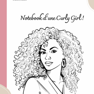 Carnet téléchargeable : Notebook d’une Curly Girl ! 140 pages